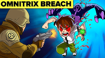 SCP Foundation Contains BEN 10