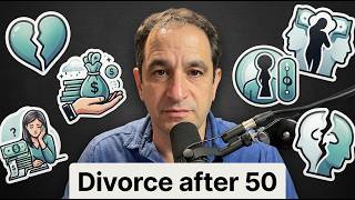 Is Divorce after 50 worth it? (The Gray Divorce Explained)
