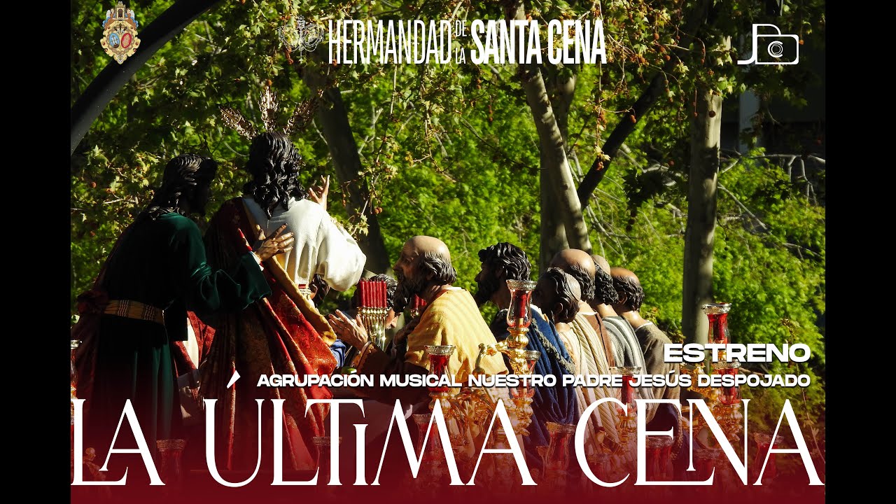 [4K] 𝐄𝐒𝐓𝐑𝐄𝐍𝐎 - LA ÚLTIMA CENA (Cristóbal López Gándara) | Agrupación Musical Jesús Despojado