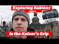 Exploring Koblenz Part 2: In the Kaiser´s Grip