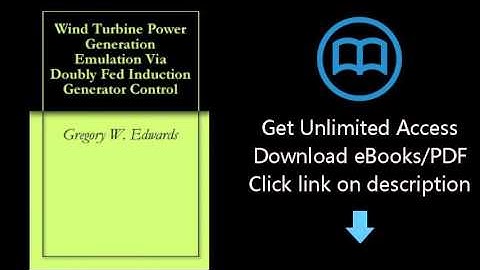 Download Wind Turbine Power Generation Emulation Via Doubly Fed Induction Generator Control PDF