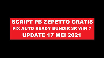 UPDATE SCRIPT PB ZEPETTO BUNDIR 3R WINDOWS 7 - UPDATE 17 MEI 2021