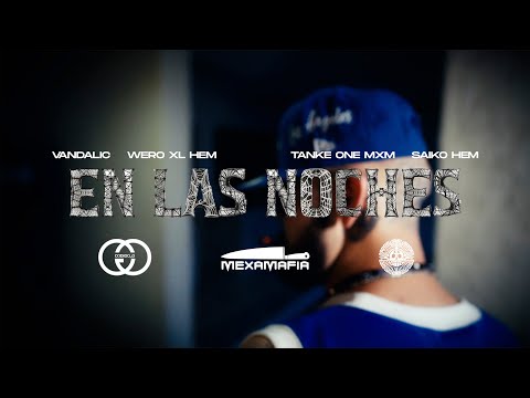 En Las Noches - Saiko Hem ❌ TankeOne ❌ Vandalic ❌ Wero XL (Video Oficial)