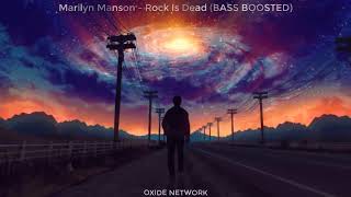 Marilyn Manson - Rock is Dead (BASS BOOSTED)