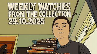 Weekly Watches from the Collection 29.10.2025