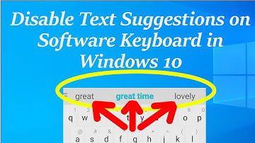How to Disable Text Suggestions on Software Keyboard in Windows 10