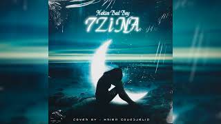 Hakim Bad Boy -  7ZiNA (Officiel Audio)