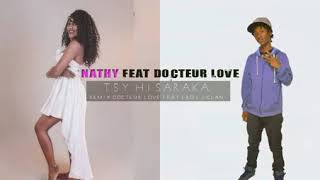 Video thumbnail of "[ Nathy ft docteur love _Tsy hisaraka ]                                           Official audio"