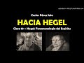 Hacia Hegel - Clase 10 - Carlos Pérez Soto