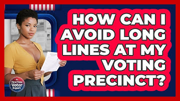 How Can I Avoid Long Lines At My Voting Precinct? - First Time Voter Expert