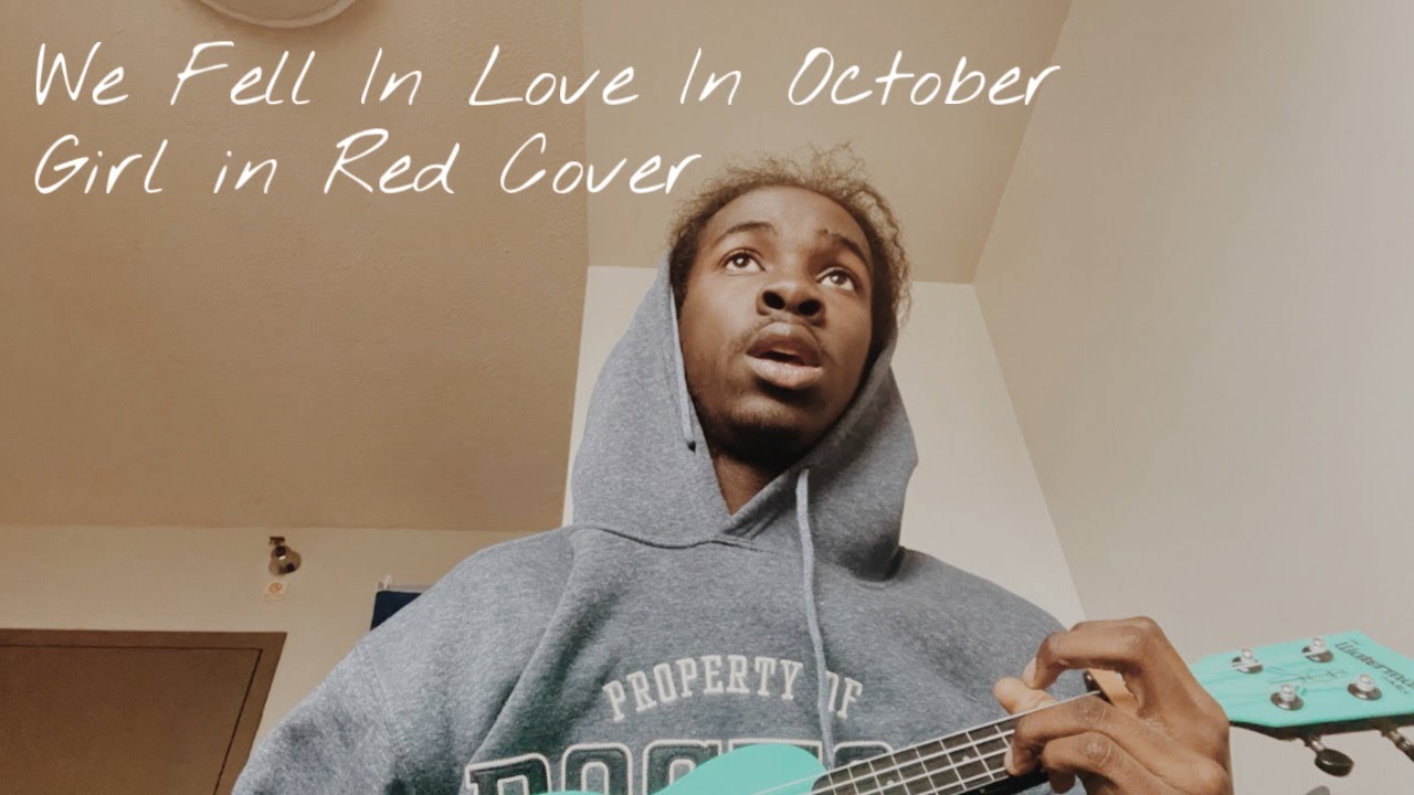 We Fell In Love In October Girl In Red Ukulele Cover YouTube