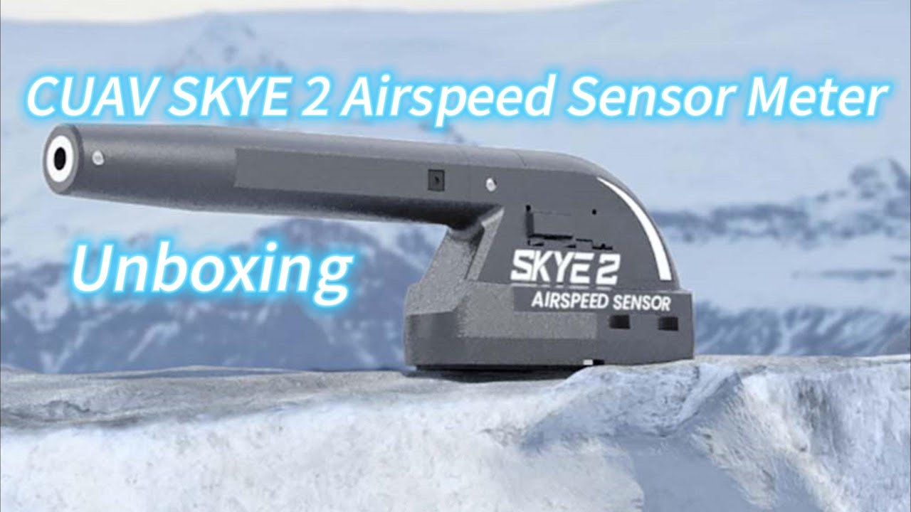 Skye Instruments Unboxing video of the CUAV SKYE 2 Airspeed Sensor Meter - YouTube