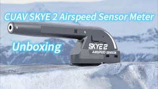 Unboxing video of the CUAV SKYE 2 Airspeed Sensor Meter Unboxing video of the CUAV SKYE 2 Airspeed Sensor Meter