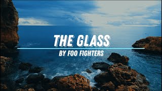 FOO FIGHTERS - THE GLASS LYRICS