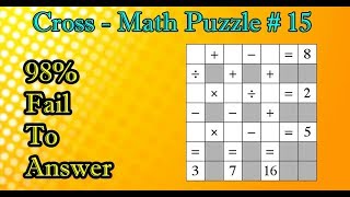 Cross-Math Puzzles # 15 II 98% Fail To Answer