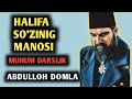 HALIFA SO'ZINING MANOSI ABDULLOH DOMLA