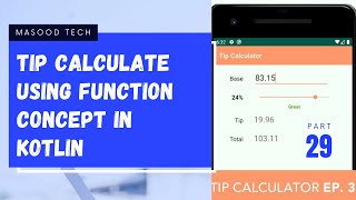 Tip Calculate Using Function Concept in Kotlin | Build Your First App | Kotlin Programming