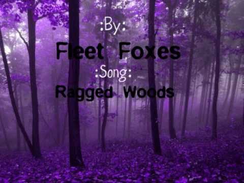 ragged wood fleet foxes songster