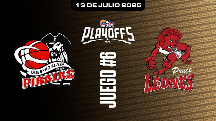 Piratas de Quebradillas vs. Leones de Ponce - Juego #6 - Cuartos de Final - 7/13/25 - BSN 2025