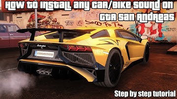 How to install any car sound on GTA San Andreas || Tutorial Video