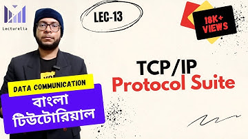 (Lec-13) TCP/IP Protocol Suite | Data Communication Bangla Tutorial