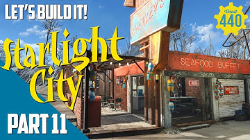 LETS BUILD IT! - Starlight City - part 11 - (Fallout 4/PS4)