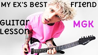 My EX's Best Friend by Machine Gun Kelly Guitar Lesson