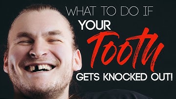 Patient Education - My TOOTH GOT Knocked OUT! What to do if your TOOTH gets KNOCKED OUT!