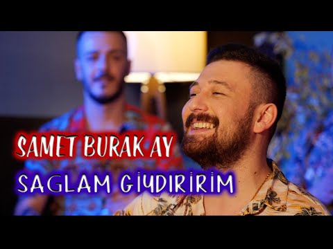 Samet Burak Ay - Sağlam Giydiririm