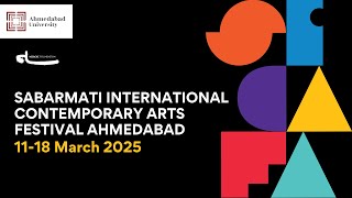 Sabarmati International Contemporary Arts Festival Ahmedabad