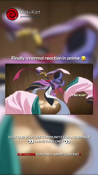 Finally a normal reaction in anime 😂 #anime #animememes #animeedits #shorts