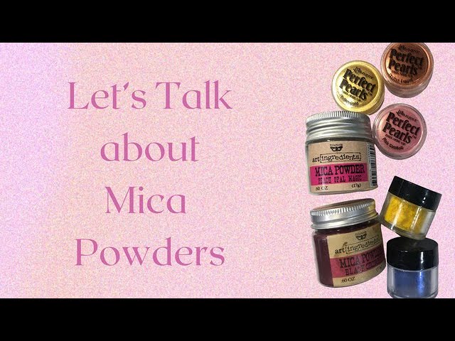 How to use Cosmic Shimmer Mica Powders