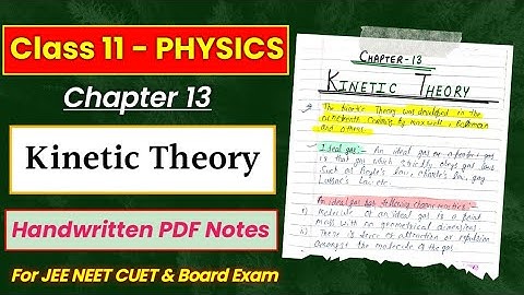 Chapter 13 || KINETIC THEORY || Physics Class 11 || Handwritten PDF Notes || IIT JEE & NEET Notes