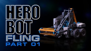 VIQC - Hero Bot "Fling" - Part 1