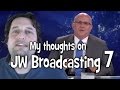 My thoughts on JW Broadcasting 7, with Mark Sanderson (tv.jw.org) - Cedars' vlog no. 77