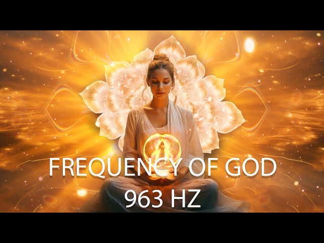 THE MOST POWERFUL FREQUENCY OF GOD 963 HZ - WEALTH, HEALTH, MIRACLES WILL COME INTO YOUR LIFE class=