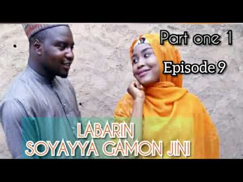 LABARIN SOYAYYA GAMON JINI part one (Episode 9) - YouTube