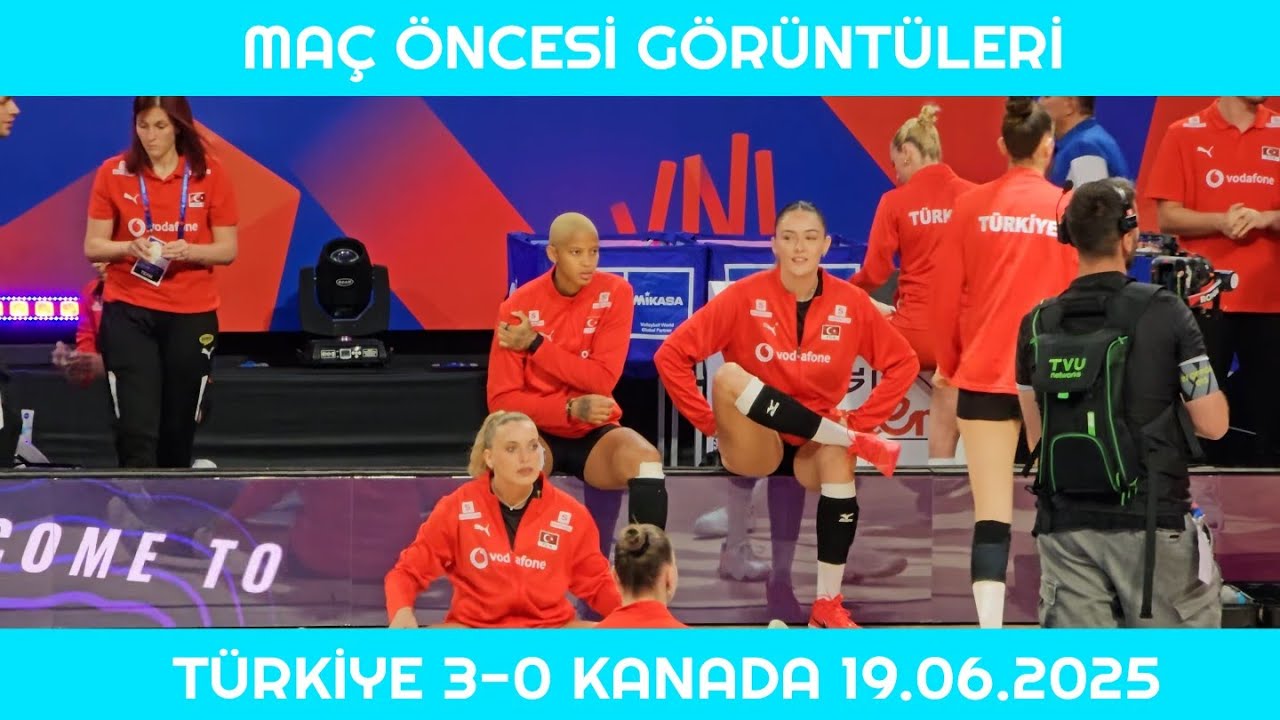 Maç Öncesi Görüntüleri Türkiye 3-0 Kanada 19-06.2025 #volleyball #vnl2025 #fileninsultanları