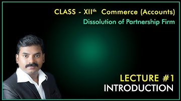 Dissolution of Partnership Firm | Lecture #1 ( Introduction )