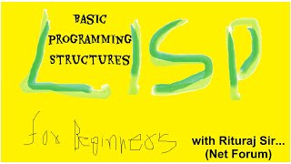 Lisp lectures 3 : Basic Programming Structure