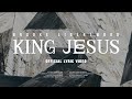 Brooke Ligertwood - King Jesus (Lyric Video)