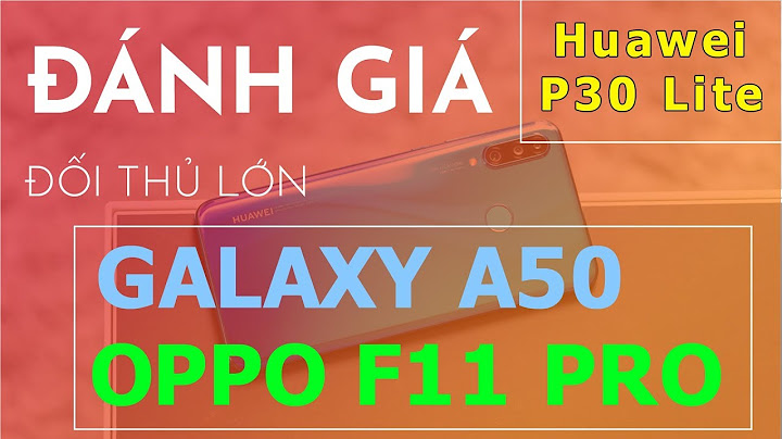 So sánh camera của oppo f11 với huawei p30 lite năm 2024