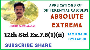 12th Std Maths Ex.7.6(1)(ii) Find absolute extrema of f(x)= 3x^4-4x^3 on the closed interval [-1,2]
