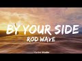 Rod Wave - By Your Side  || Music Valerie