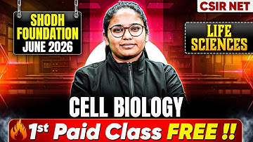 CSIR NET June 2026 | Shodh Foundation | Life Sciences - Cell Biology | 1st Paid Class FREE 💯