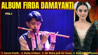 Download Lagu ALBUM FIRDA DAMAYANTI MP3 Download Lagu ALBUM FIRDA DAMAYANTI MP3