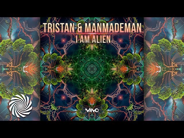 Tristan u0026 ManMadeMan - I Am Alien class=