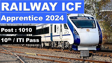Railway icf apprentice 2024 [ RAILWAY ]