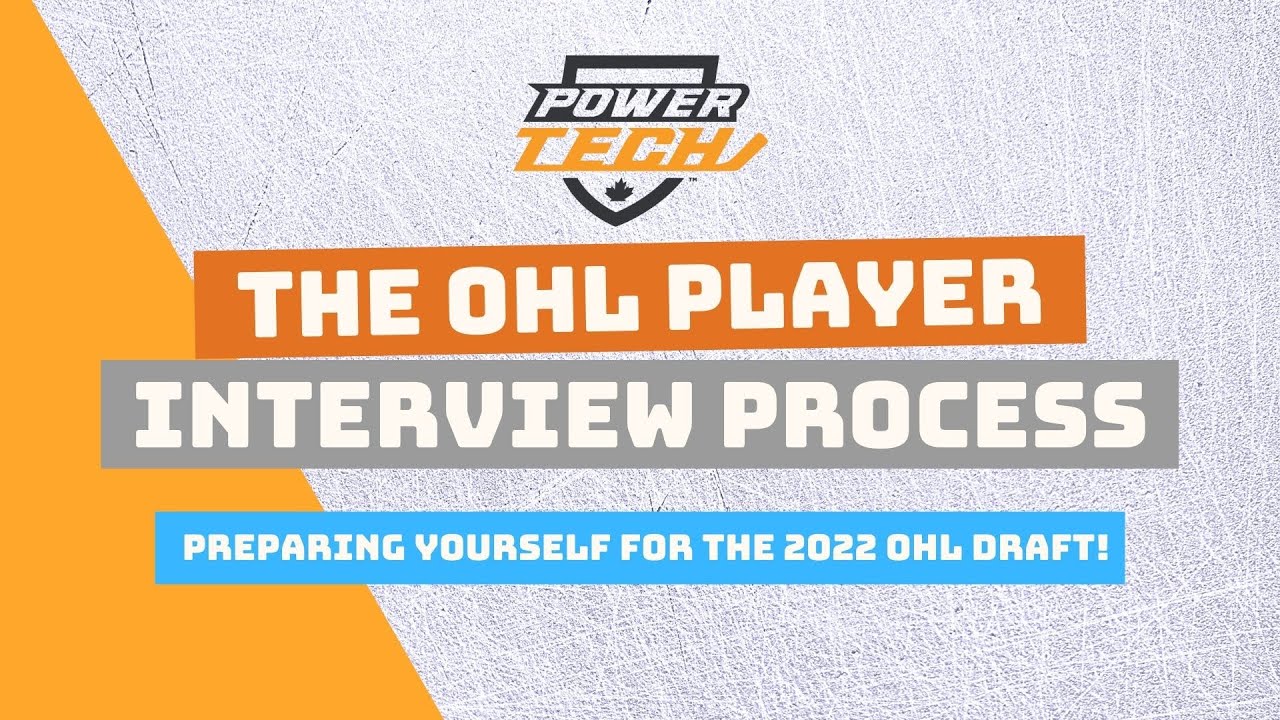 The OHL PLAYER INTERVIEW PROCESS How hockey players can prepare for the 2022 OHL DRAFT