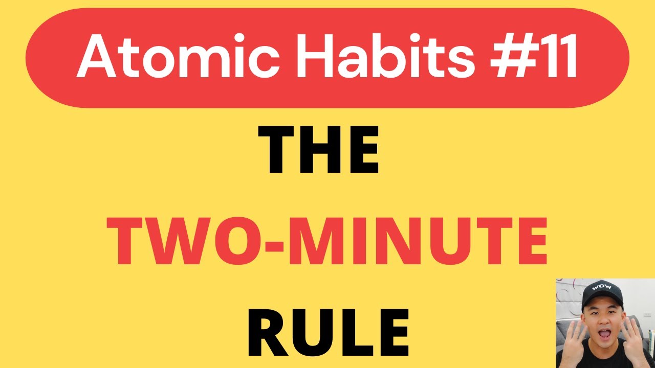 The Power of The Two-Minute Rule - Atomic Habits (原子習慣) - PART 11 - YouTube
